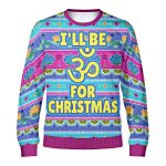 Front of the I’ll Be Om for Christmas sweatshirt with a big golden Om over colourful lotus and paisley bands Front of the I’ll Be Om for Christmas sweatshirt with a big golden Om over colourful lotus and paisley bands